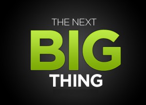 Next Big Thing