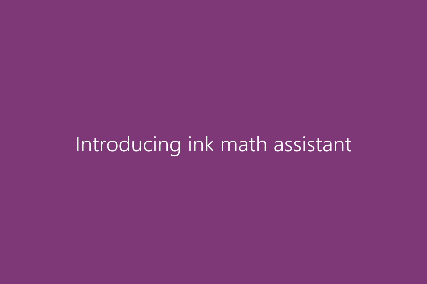 Ink math assistant in OneNote