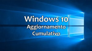Windows 10 - Aggiornamento Cumulativo