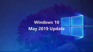 Windows 10 - May 2019 Update